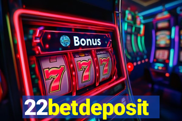 22betdeposit