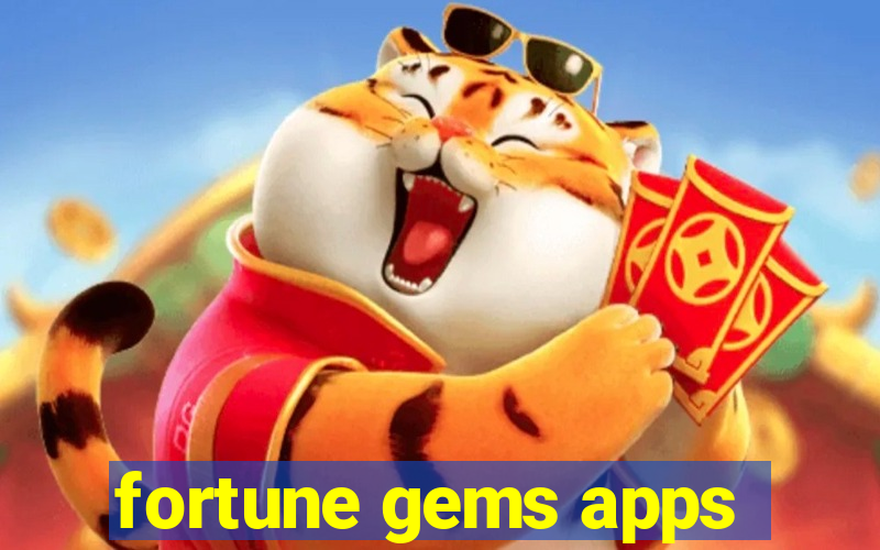 fortune gems apps