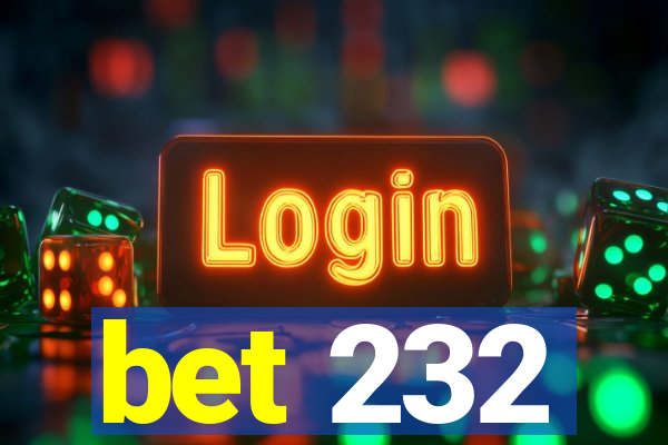 bet 232