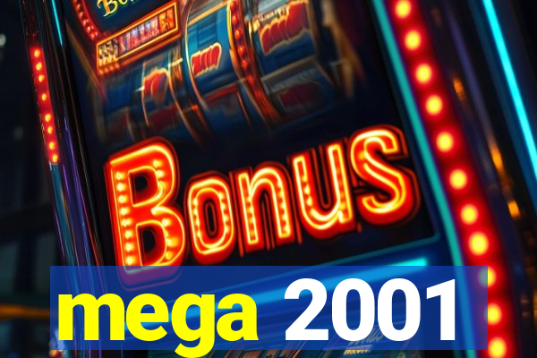 mega 2001