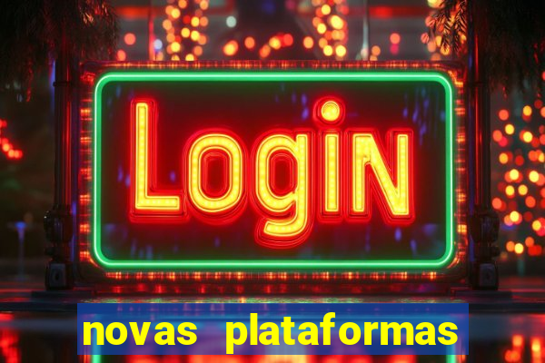 novas plataformas de cassino