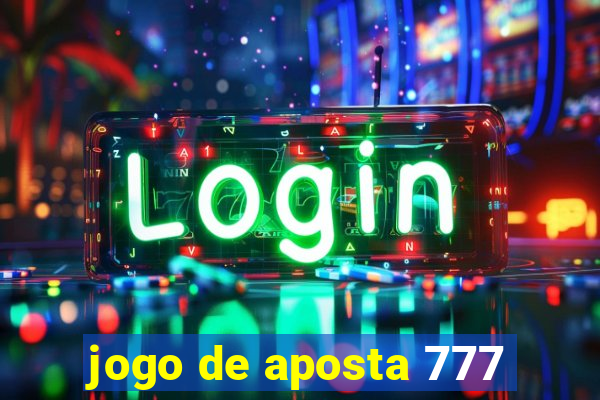 jogo de aposta 777