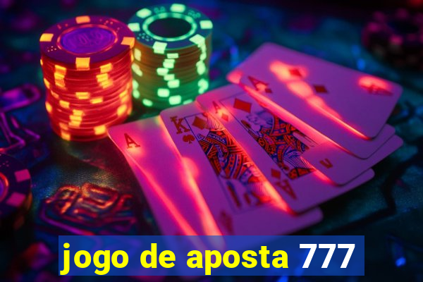 jogo de aposta 777