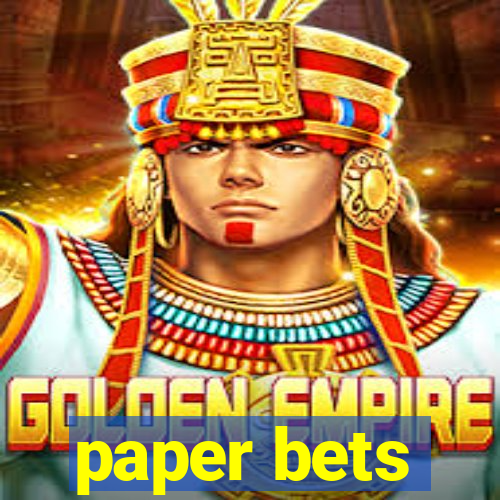 paper bets