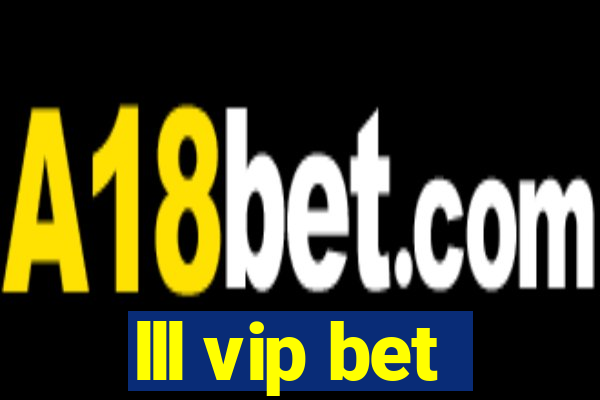 lll vip bet