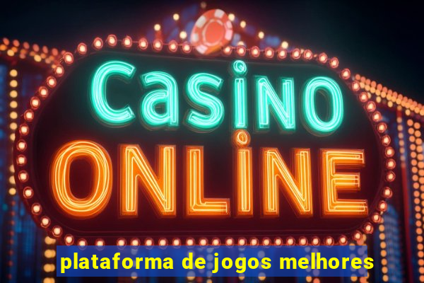 plataforma de jogos melhores