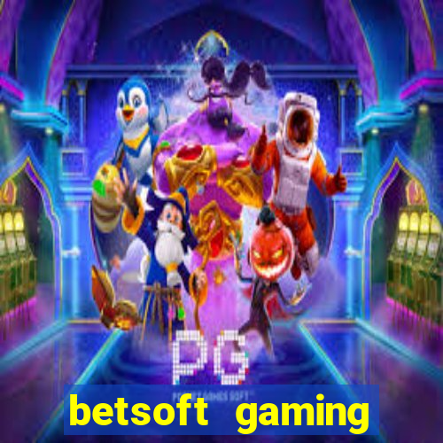 betsoft gaming online casinos