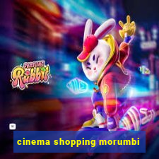 cinema shopping morumbi