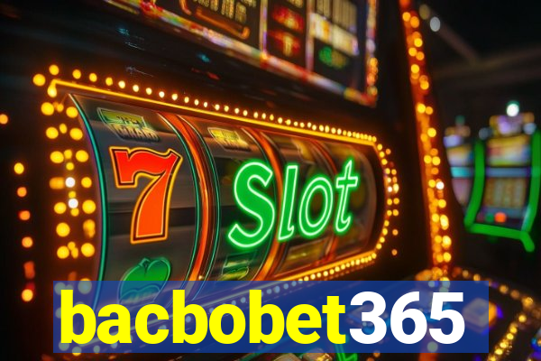 bacbobet365