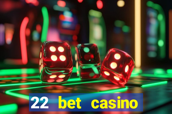 22 bet casino sister sites