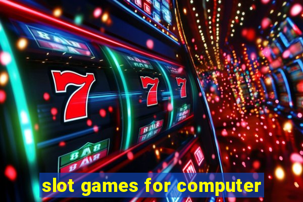 slot games for computer