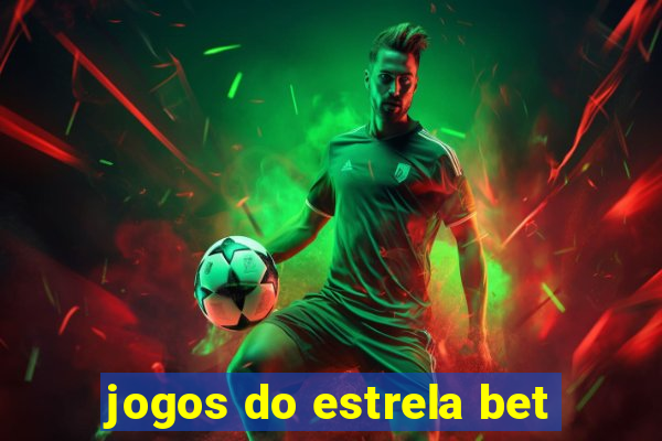 jogos do estrela bet