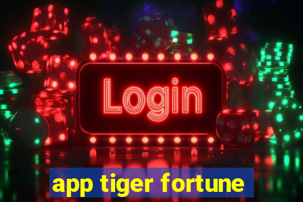 app tiger fortune