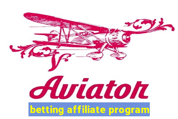 betting affiliate program