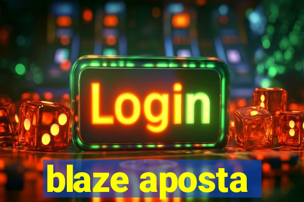 blaze aposta