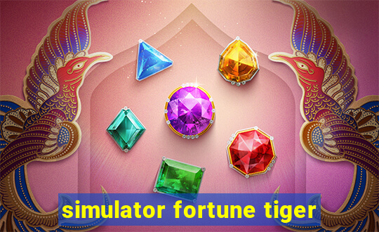 simulator fortune tiger