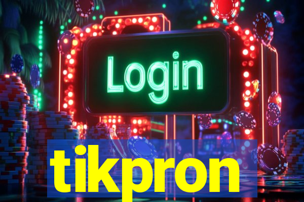 tikpron