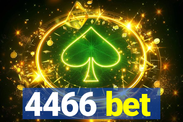 4466 bet