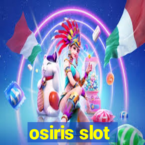 osiris slot