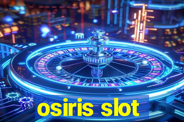 osiris slot