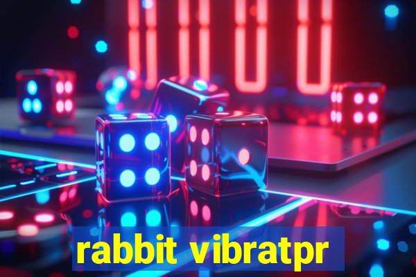 rabbit vibratpr