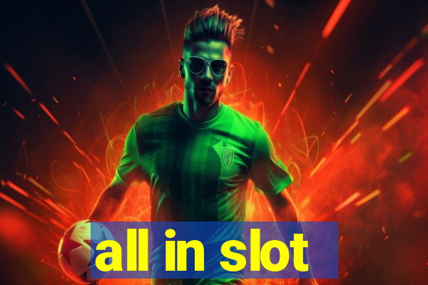 all in slot