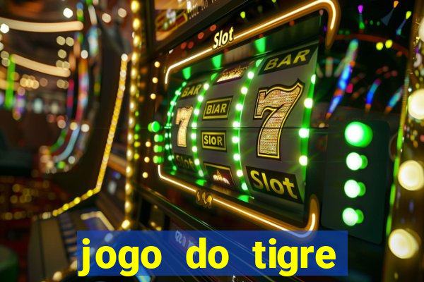 jogo do tigre ganhar bonus