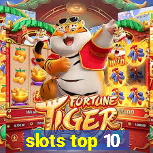 slots top 10