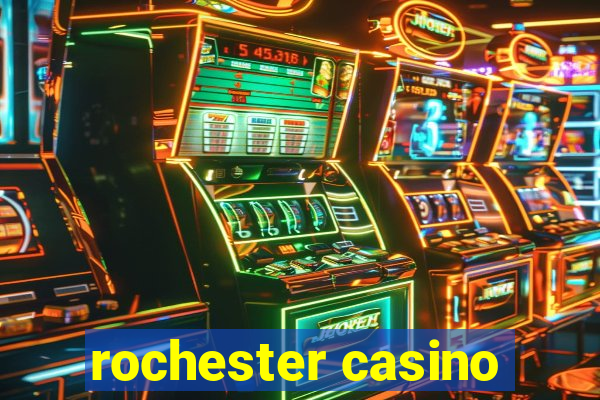 rochester casino