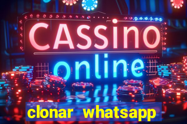 clonar whatsapp pelo email