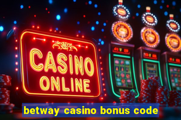 betway casino bonus code