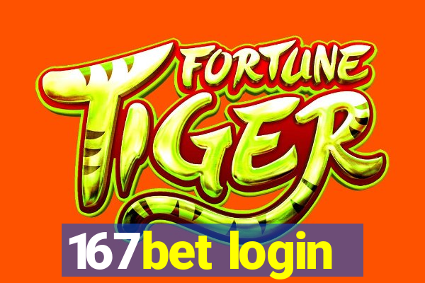 167bet login