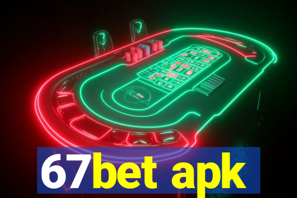 67bet apk