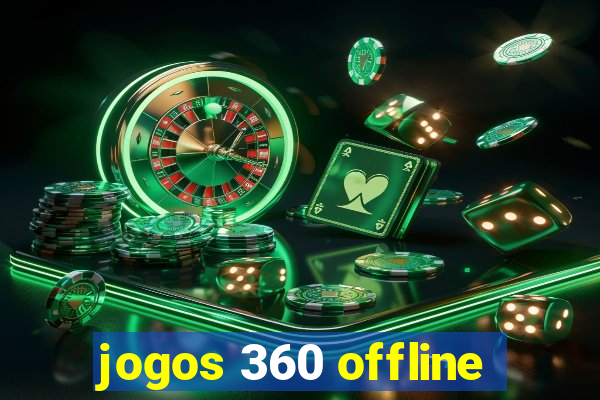 jogos 360 offline