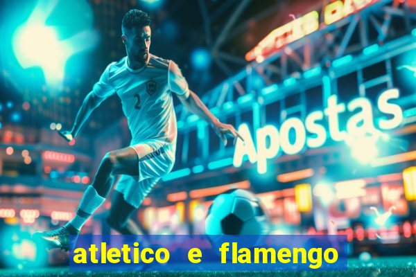 atletico e flamengo onde assistir