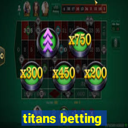 titans betting