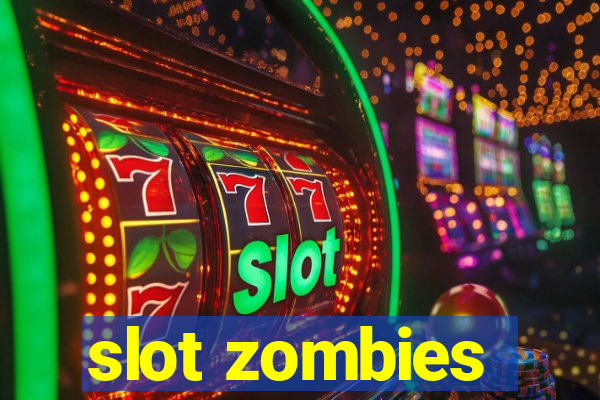 slot zombies