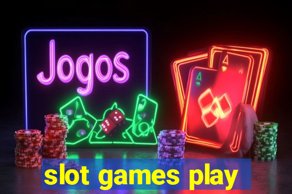 slot games play