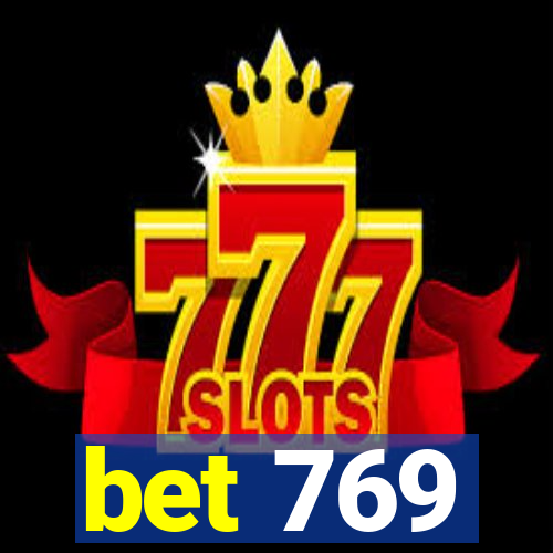 bet 769