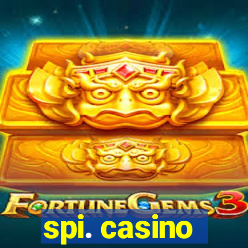 spi. casino