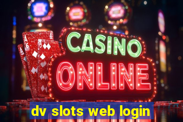 dv slots web login