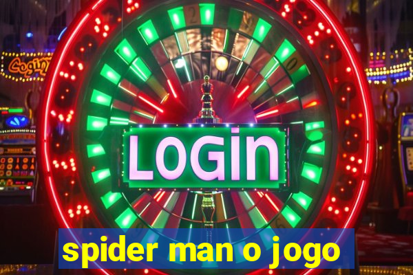 spider man o jogo