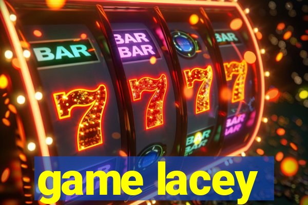 game lacey