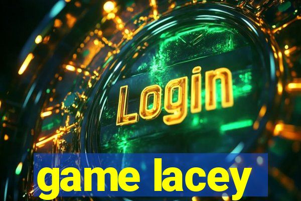 game lacey