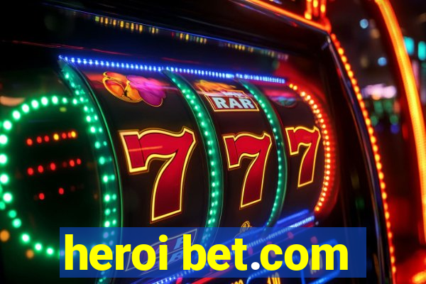 heroi bet.com