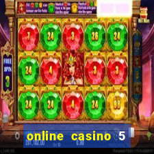 online casino 5 dollar min deposit