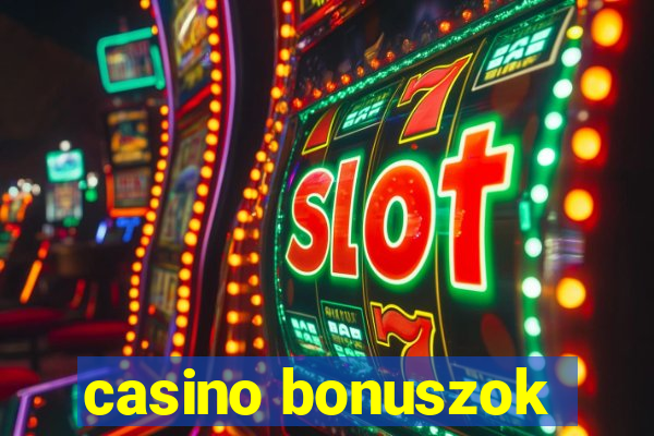 casino bonuszok