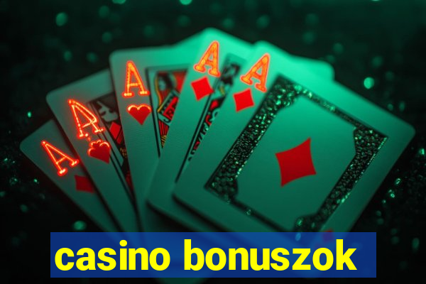 casino bonuszok