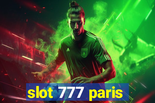 slot 777 paris