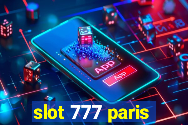 slot 777 paris